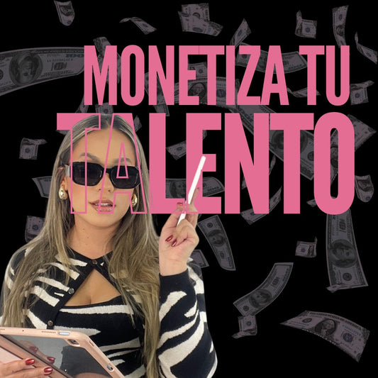 Monetiza tu Talento